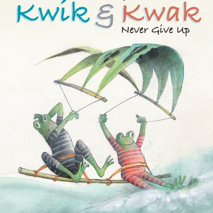 Kwik  Kwak Never Give Up