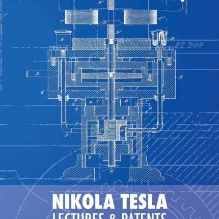 Nikola Tesla: Lectures and Patents