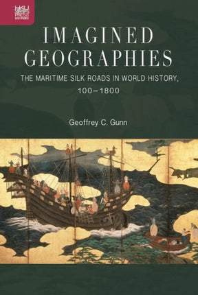 Imagined Geographies: The Maritime Silk Roads in