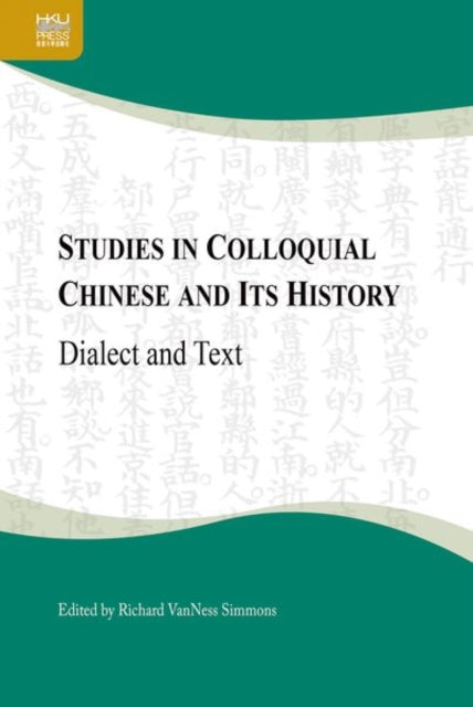 Studies in Colloquial Chinese and Its History