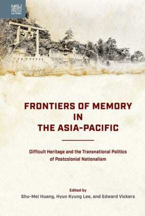 Frontiers of Memory in the AsiaPacific