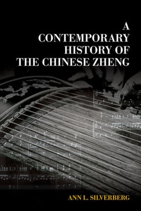 A Contemporary History of the Chinese Zheng
