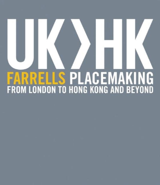 UKHK Farrells Placemaking From London To Hong Kong and Beyond