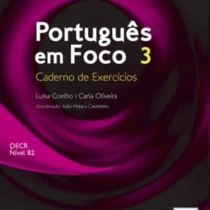 Portugues em Foco 3: Caderno de Exercicios (B2)