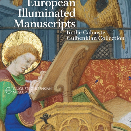 European Illuminated Manuscripts in the Calouste Gulbenkian Collection