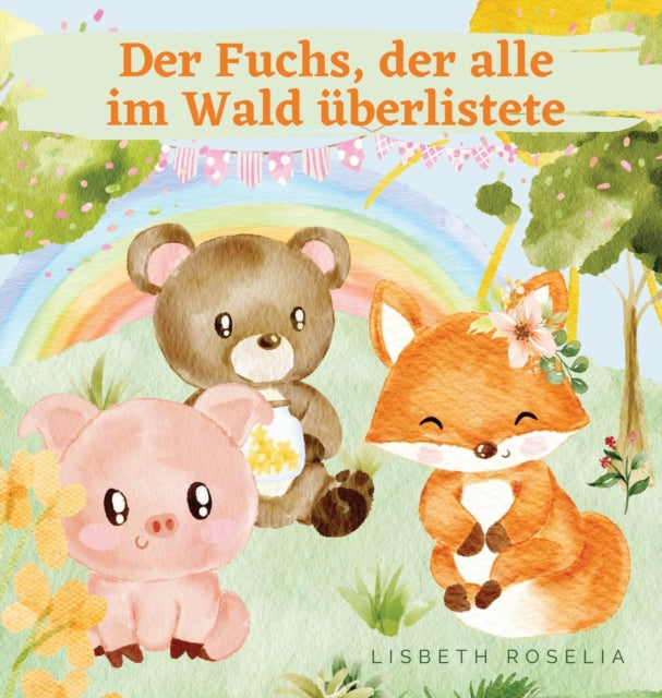 Der Fuchs, der alle im Wald überlistete