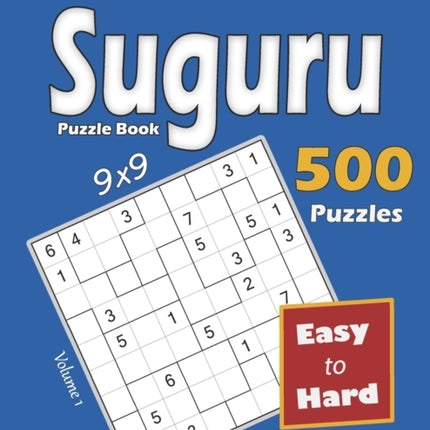 Suguru Puzzle Book: 500 Easy to Hard (9x9) Puzzles