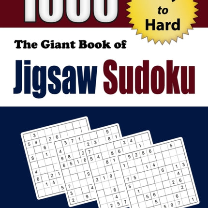 The Giant Book of Jigsaw Sudoku: 1000 Easy to Hard Puzzles