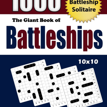 The Giant Book of Battleships: 1000 Battleship Solitaire Puzzles (10x10)