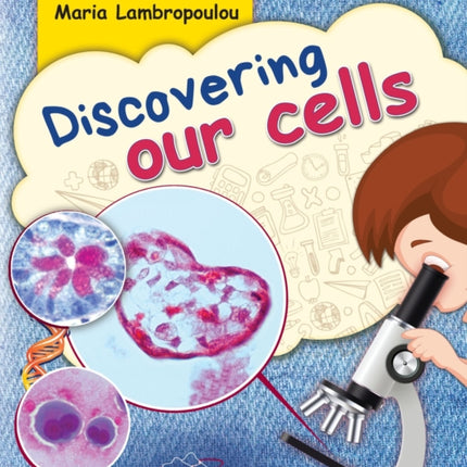 Discovering Our Cells