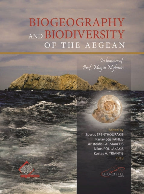 Biogeography and Biodiversity of the Aegean: In Honour of Prof. Moysis Milonas