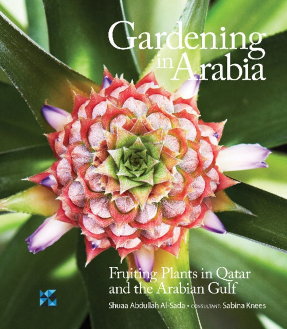 Gardening in Arabia: Fruiting Plants in Qatar and