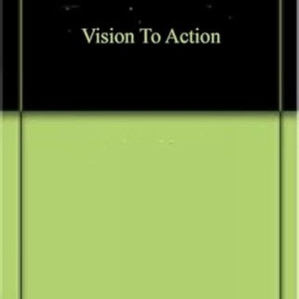 Vision To Action