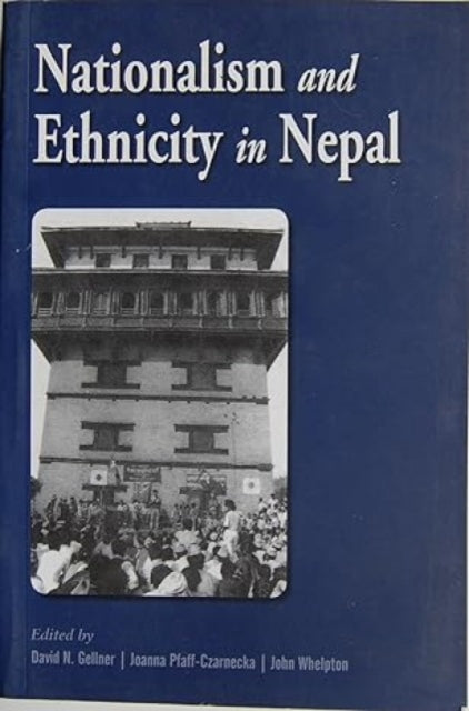 Nationalism and Ethnicity in Nepal