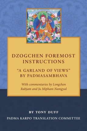 Dzogchen Foremost Instructions, A Garland of Views