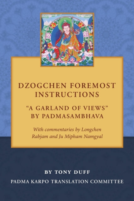 Dzogchen Foremost Instructions, A Garland of Views