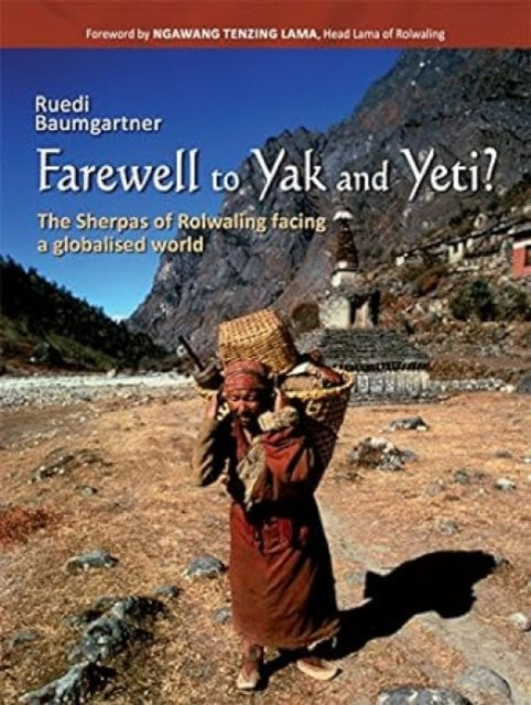 Farewell to Yak and Yeti?:: The Sherpas of Rolwaling facing a globalised world