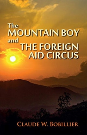 The Mountain Boy and the Foreign Aid Circus