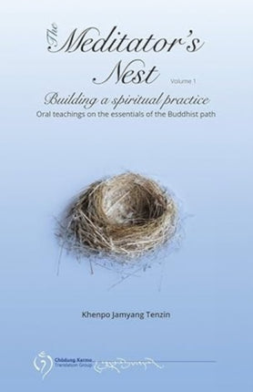 The Meditator's Nest: Volume 1