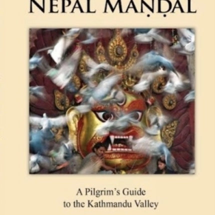 Nepal Mandal :: A Pilgrims guide to the Kathmandu Valley