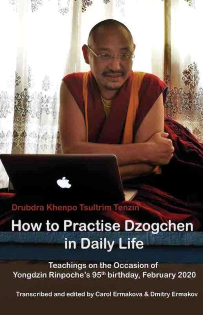 How to Practise Dzogchen in Daily Life