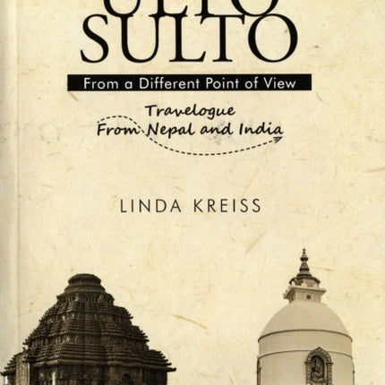 Ulto Sulto: Travelogue from Nepal and India