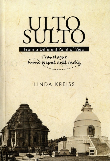 Ulto Sulto: Travelogue from Nepal and India