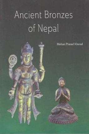 Ancient Bronzes of Nepal