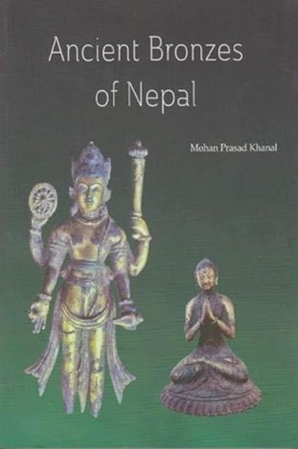 Ancient Bronzes of Nepal