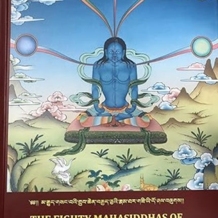 The Eighty Mahasiddhas Of The Mother Tantra: The Sacred Art Of Tibetan