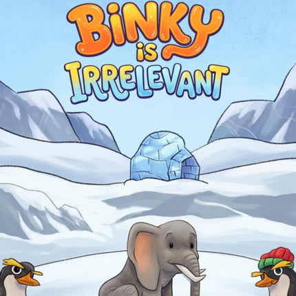 Binky Is Irrelevant