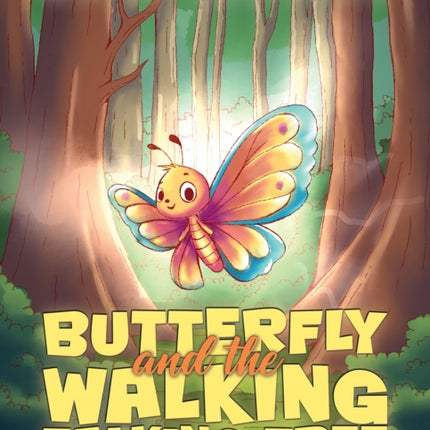 Butterfly and the Walking Talking Tree