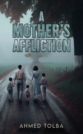 A Mothers Affliction