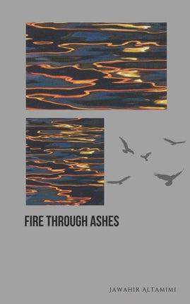 Fire through Ashes