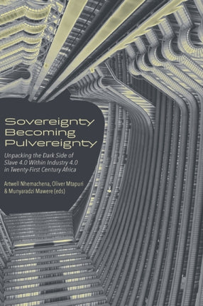 Sovereignty Becoming Pulvereignty: Unpacking the