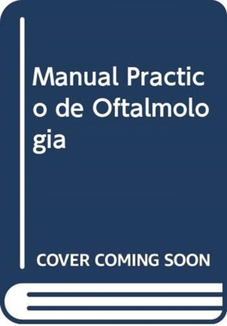 Manual Práctico de Oftalmología