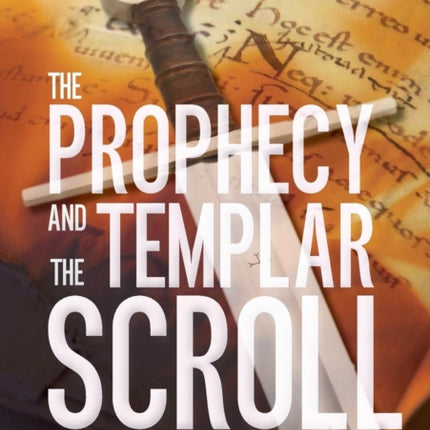 The Prophecy and the Templar Scroll