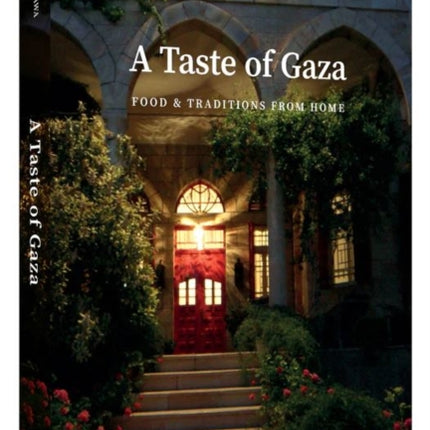A Taste of Gaza: Food and Traditions from Home
