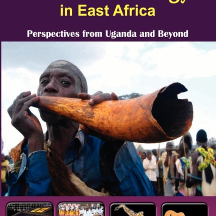 Ethnomusicology in East Africa Perspectives from Uganda and Beyond
