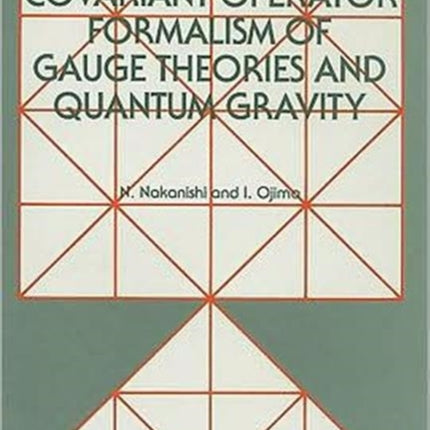 Covariant Operator Formalism Of Gauge Theories