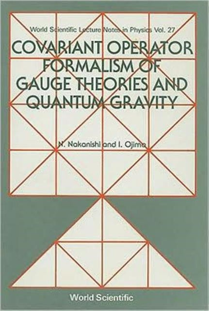 Covariant Operator Formalism Of Gauge Theories