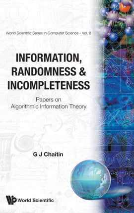 Information, Randomness & Incompleteness: Papers