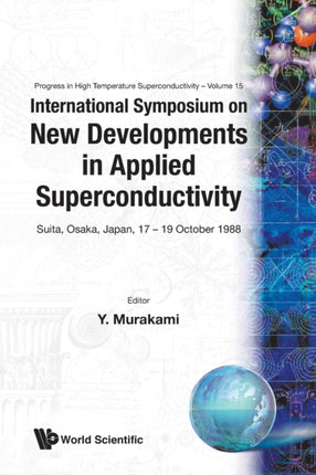 New Developments In Applied Superconductivity -