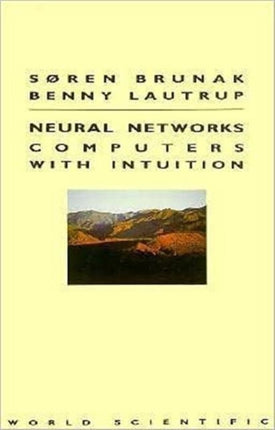 Neural Networks: Computers With Intuition