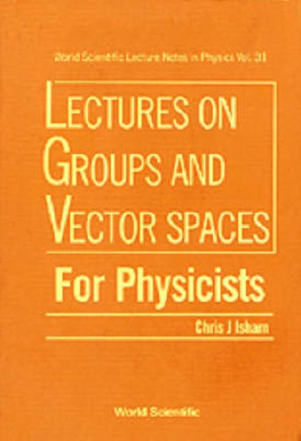 Lectures On Groups And Vector Spaces For