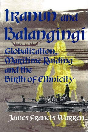 Iranun and Balangingi: Globalisation, Maritime