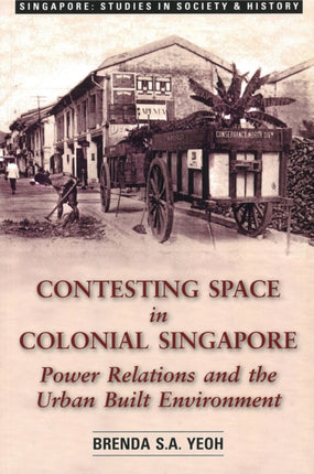 Contesting Space in Colonial Singapore: Power