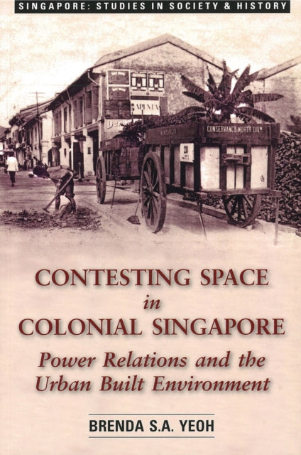 Contesting Space in Colonial Singapore: Power