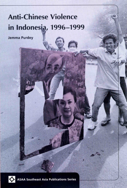 Anti-Chinese Violence in Indonesia 1996-1999