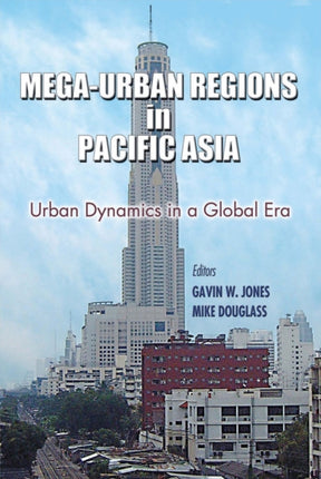 Mega-Urban Regions in Pacific Asia: Urban